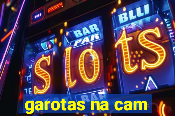 garotas na cam